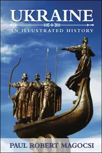 Ukraine - An Illustrated History - Paul Robert Magocsi